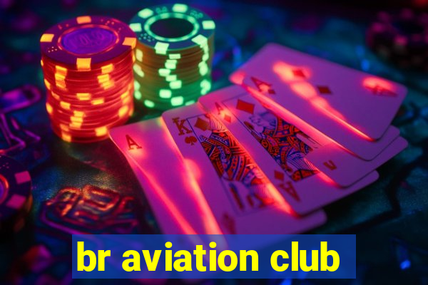 br aviation club