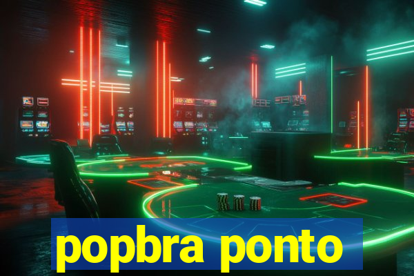 popbra ponto