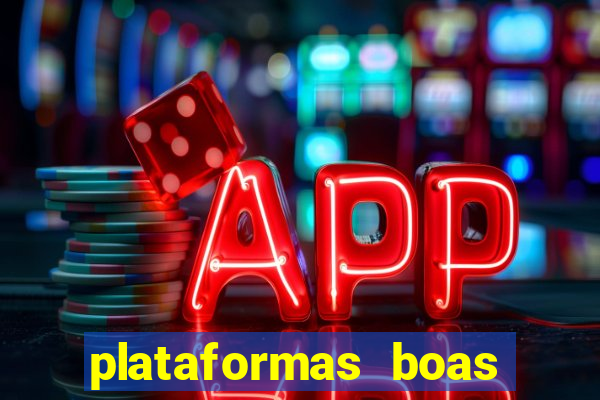 plataformas boas para jogar fortune tiger