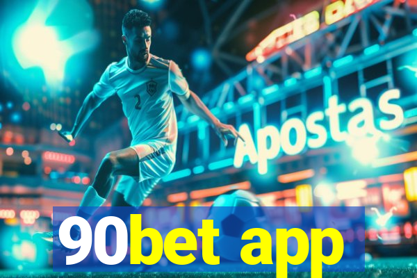 90bet app