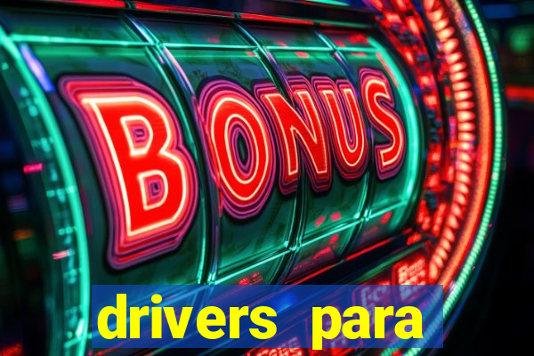 drivers para windows 7 64 bits