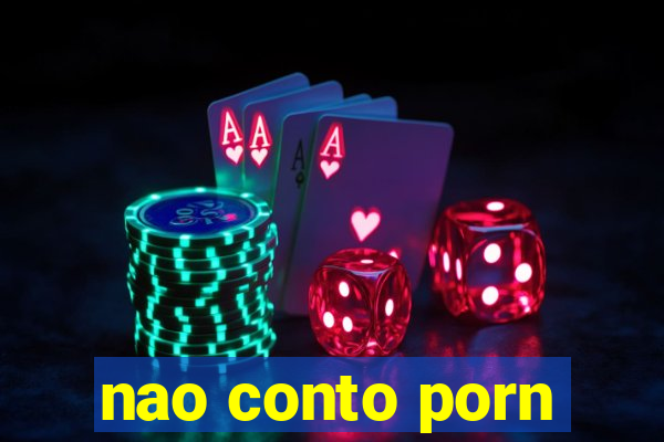 nao conto porn