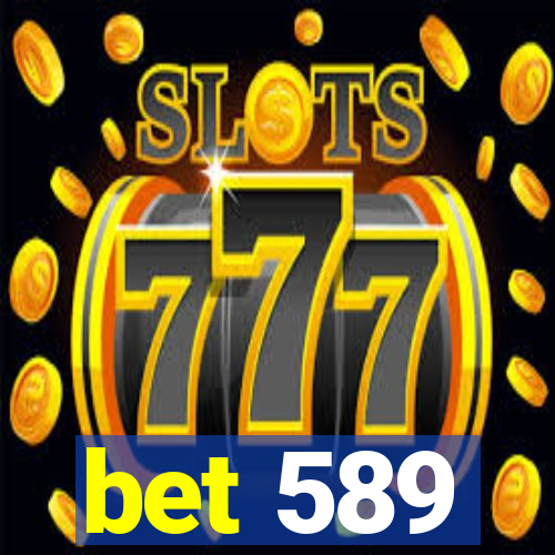 bet 589