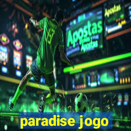 paradise jogo