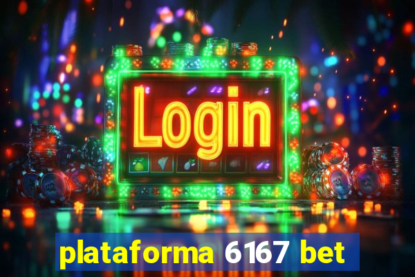 plataforma 6167 bet