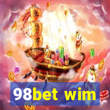 98bet wim