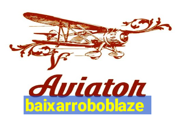 baixarroboblaze