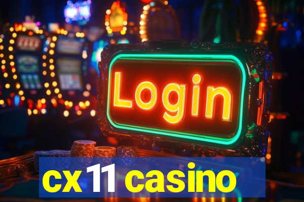 cx11 casino