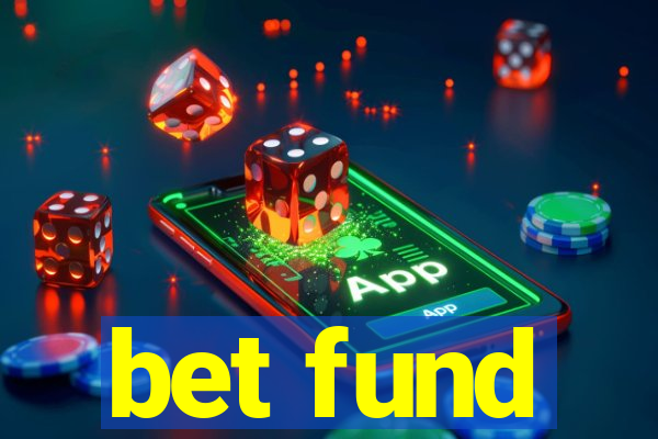 bet fund