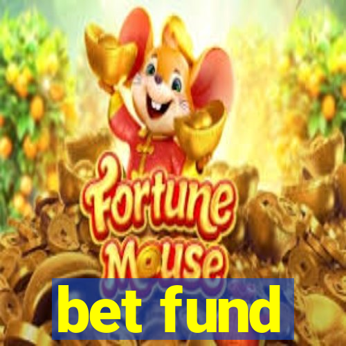 bet fund