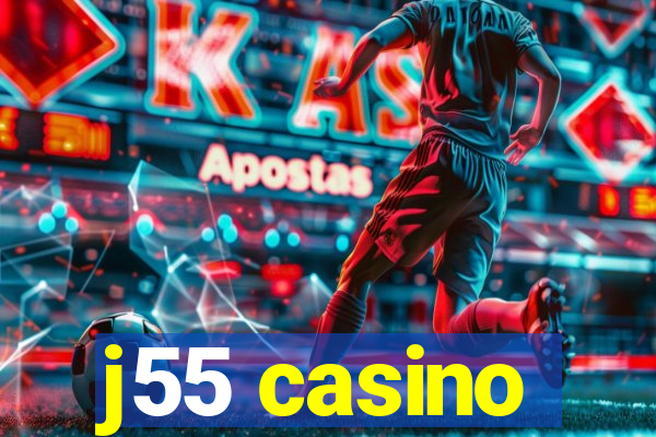 j55 casino