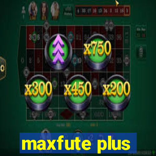 maxfute plus