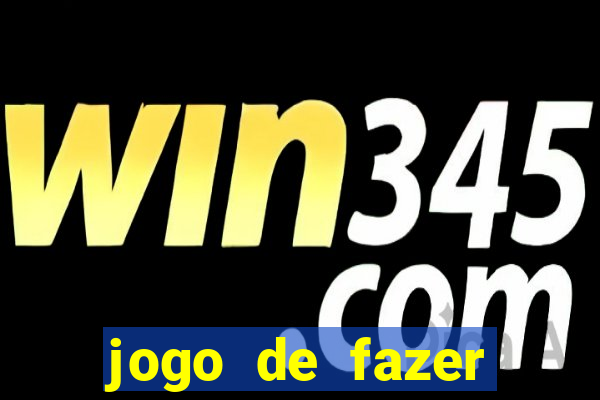 jogo de fazer dinheiro falso