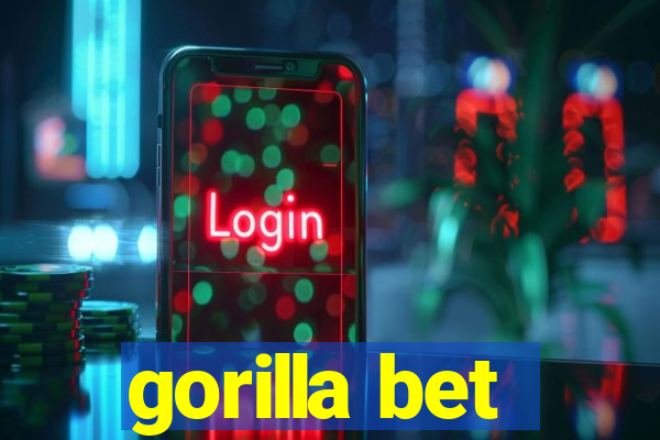 gorilla bet