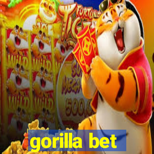 gorilla bet