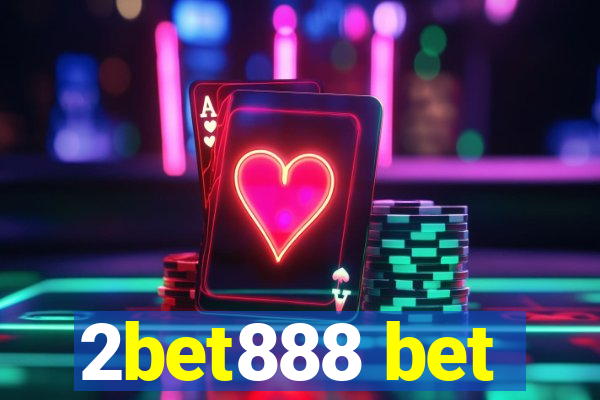 2bet888 bet