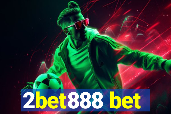 2bet888 bet