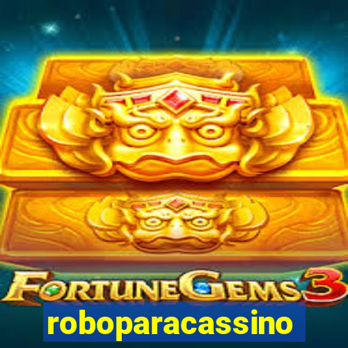 roboparacassino