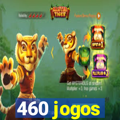 460 jogos