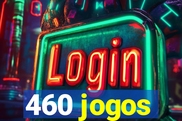 460 jogos