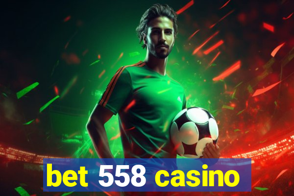 bet 558 casino