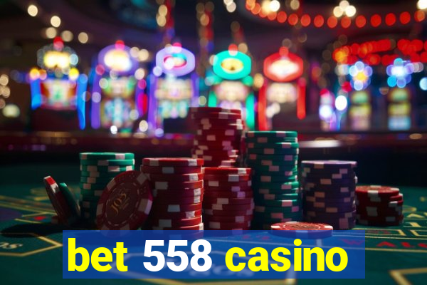 bet 558 casino