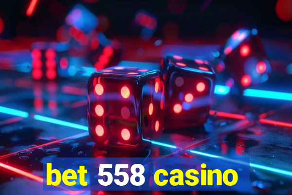 bet 558 casino