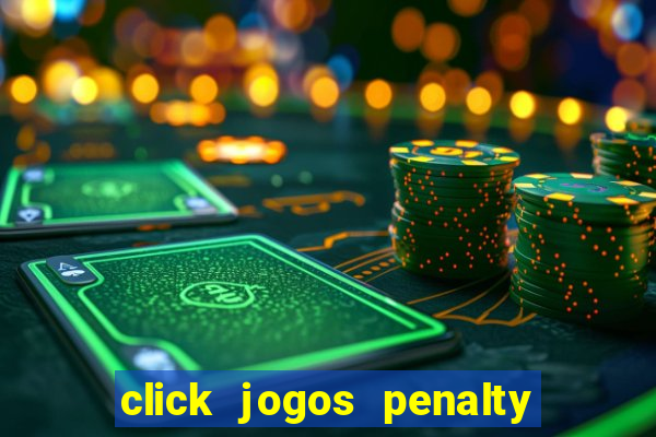 click jogos penalty fever brasil