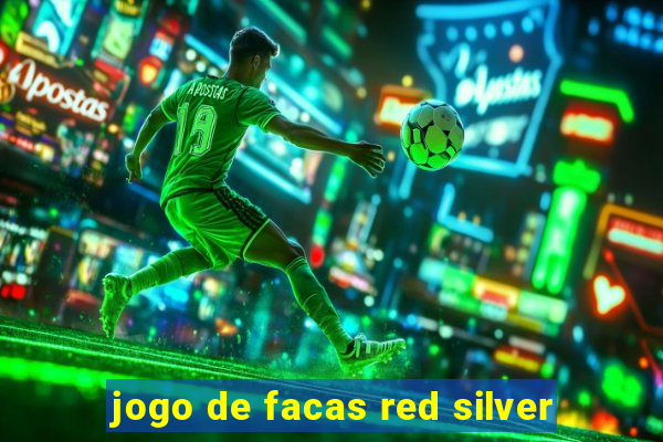 jogo de facas red silver