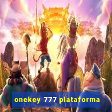 onekey 777 plataforma