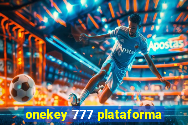 onekey 777 plataforma