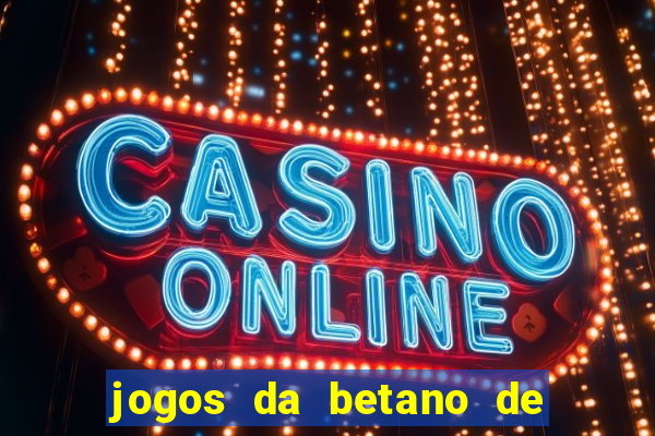 jogos da betano de 10 centavos