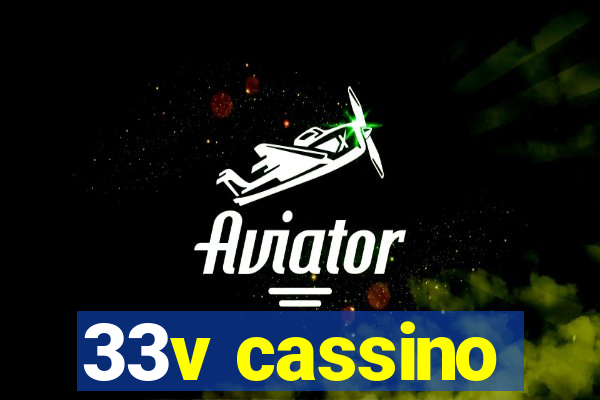 33v cassino