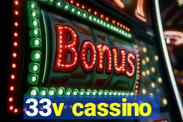 33v cassino