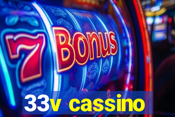 33v cassino