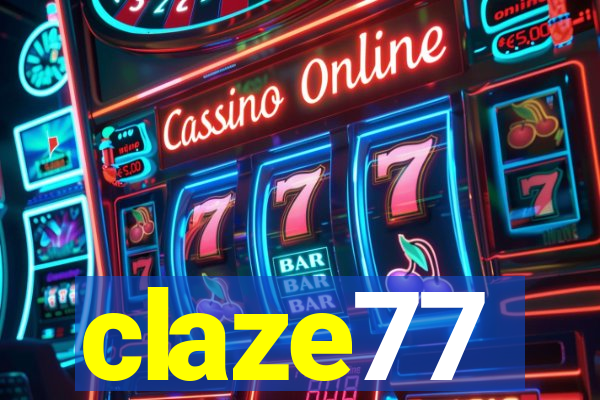 claze77