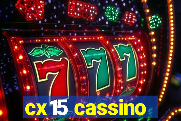 cx15 cassino