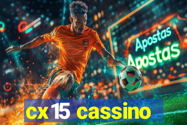 cx15 cassino