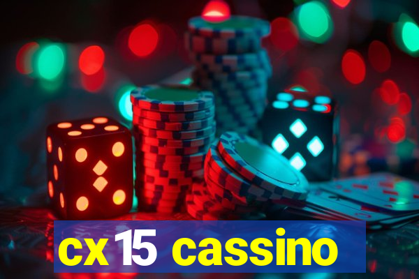 cx15 cassino