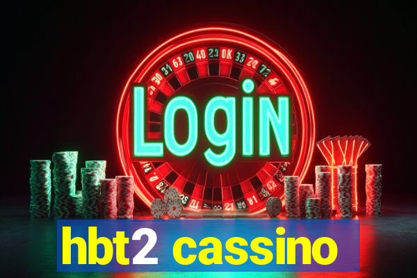 hbt2 cassino