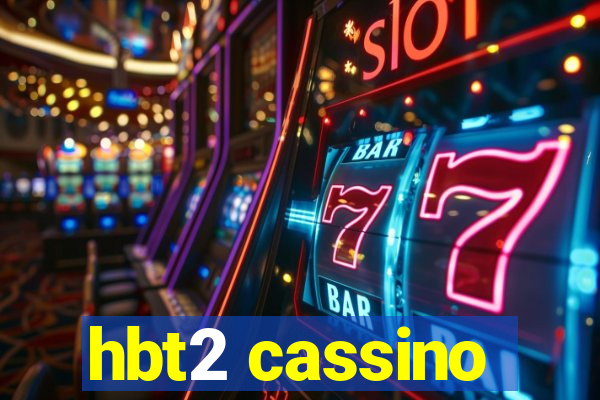 hbt2 cassino