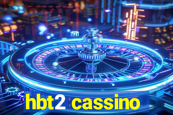 hbt2 cassino