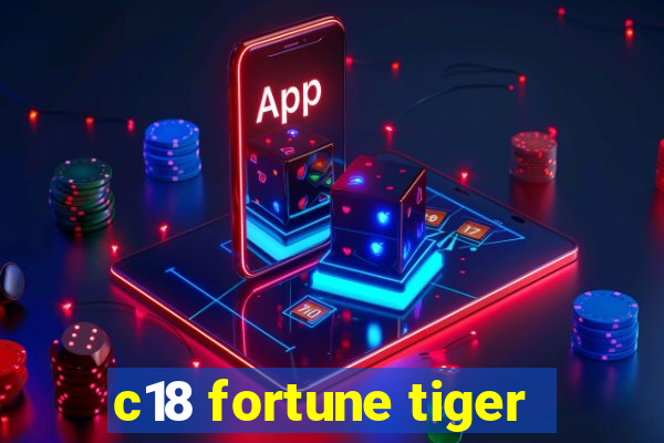 c18 fortune tiger