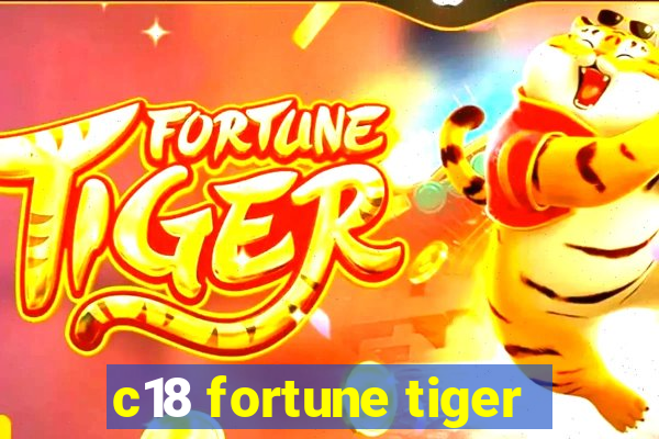 c18 fortune tiger