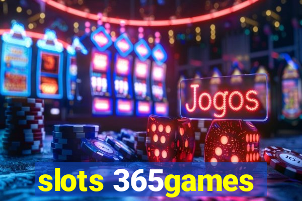 slots 365games