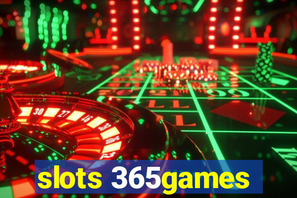 slots 365games