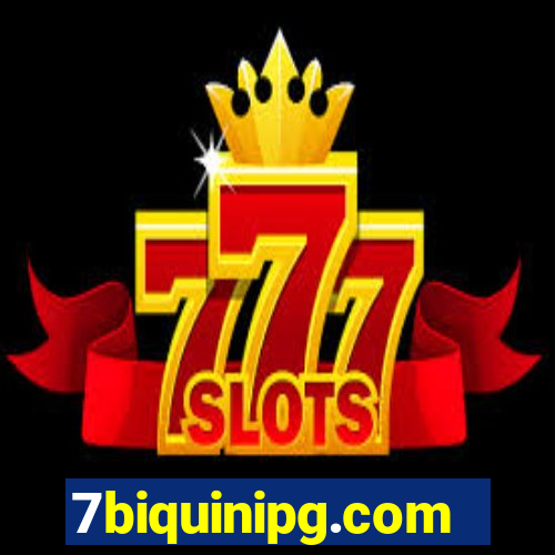 7biquinipg.com