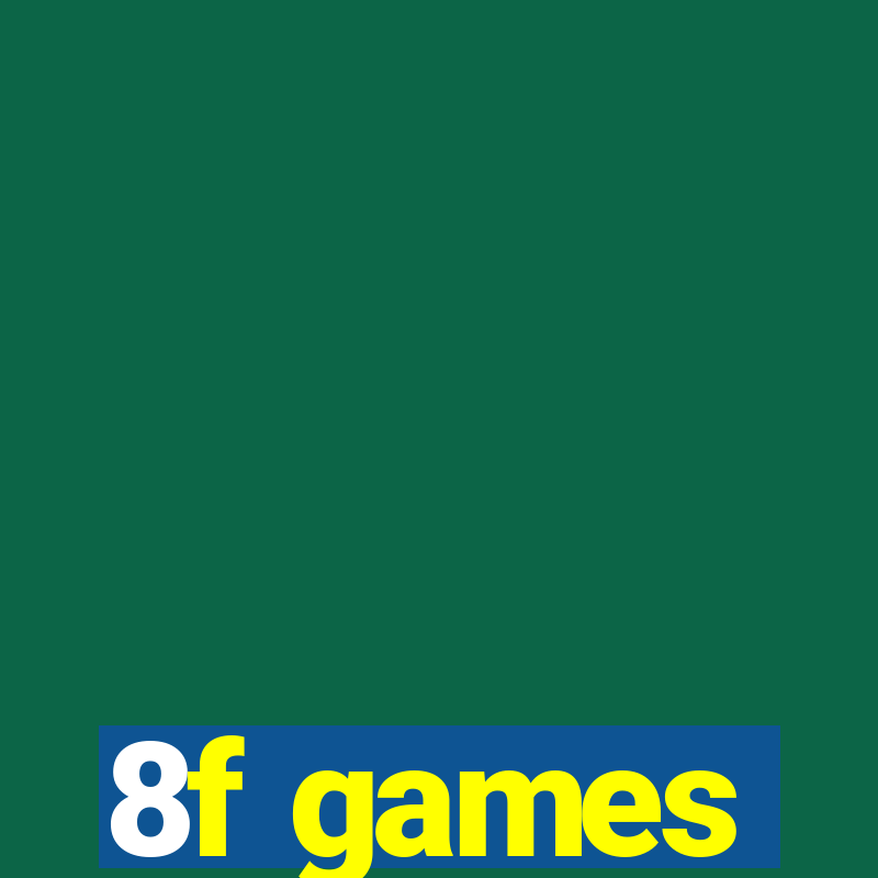 8f games