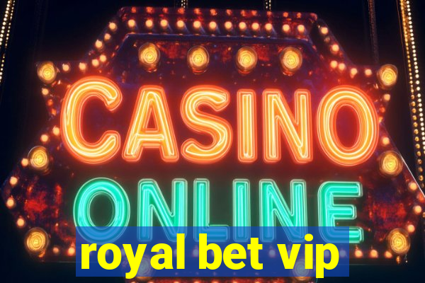 royal bet vip