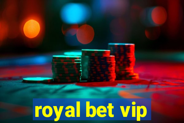 royal bet vip